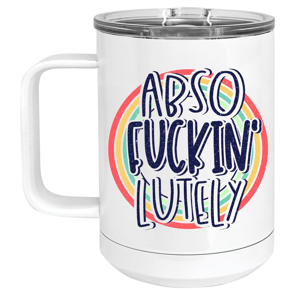 Abso-fucking-lutely Mug