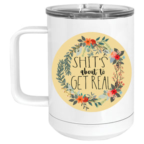 Floral Shit's about to get Real Mug