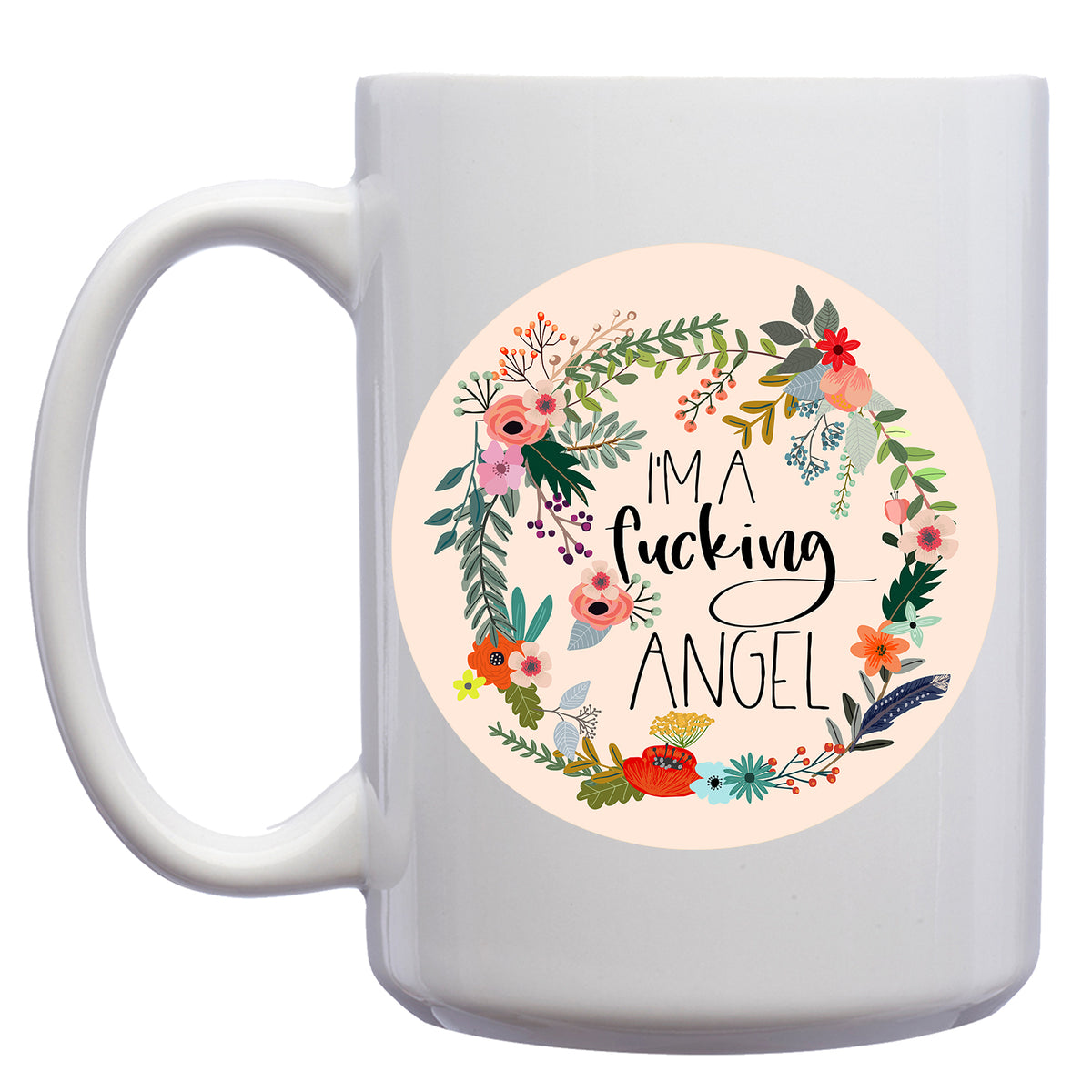 I'm a Fucking Angel Mug