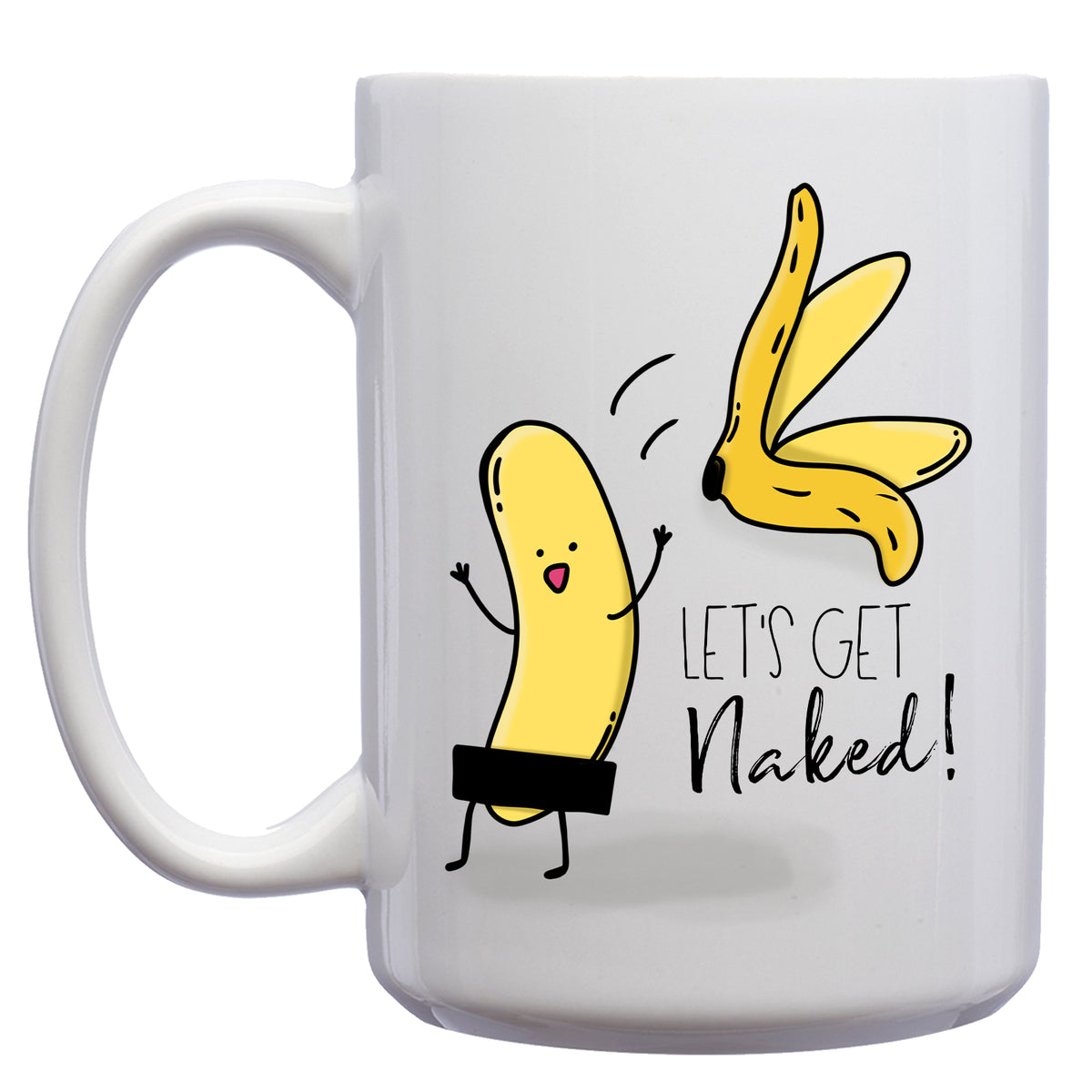 Let's get Naked Banana Mug