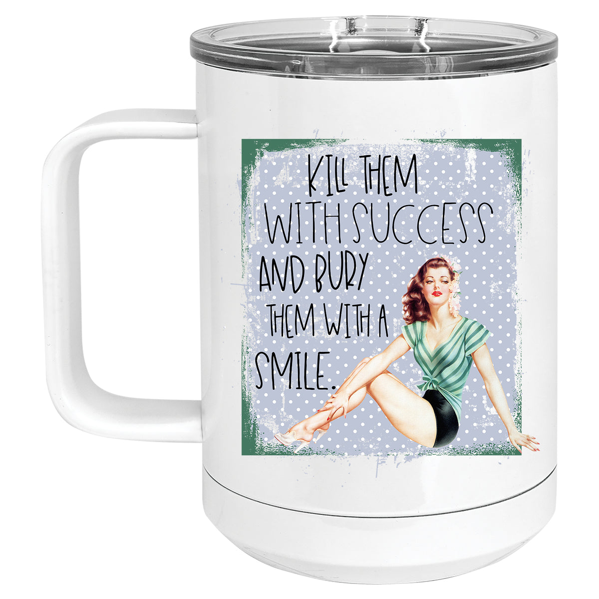 Kill Them with Success and Bury them with a Smile Retro Pinup Mug