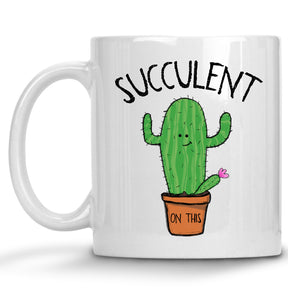 Succulent on this Cactus Mug