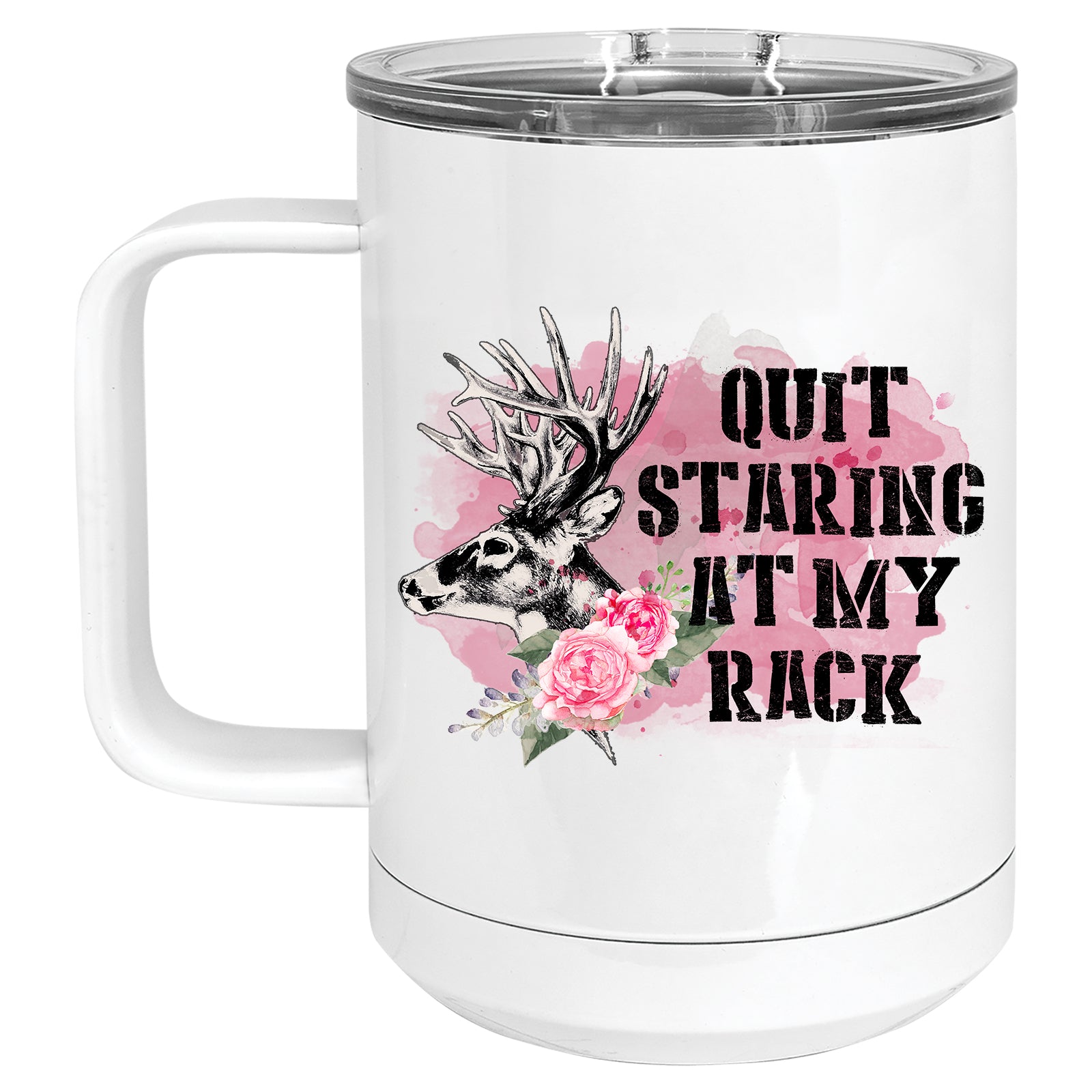 Quit Staring at my Rack Deer Hunting Mug