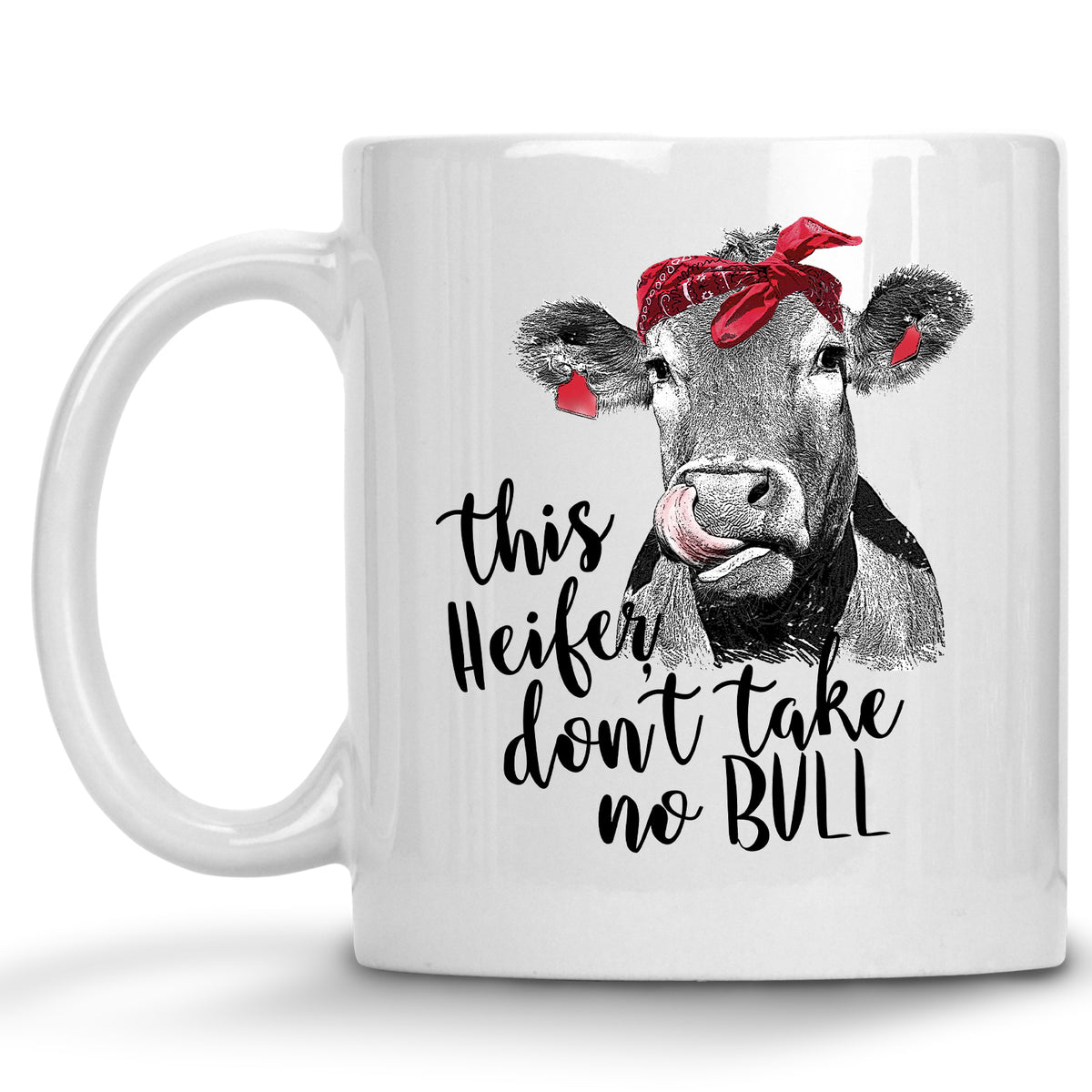 This Heifer Don't take no Bull Mug