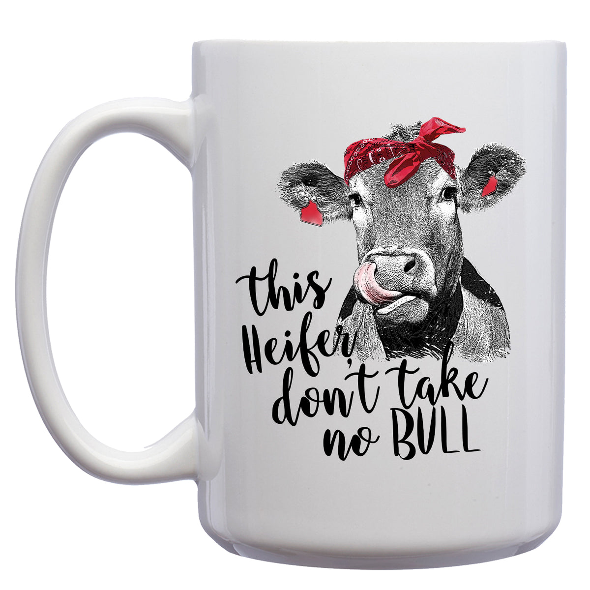 This Heifer Don't take no Bull Mug