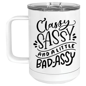 Classy, Sassy and a Little Bad-assy Mug