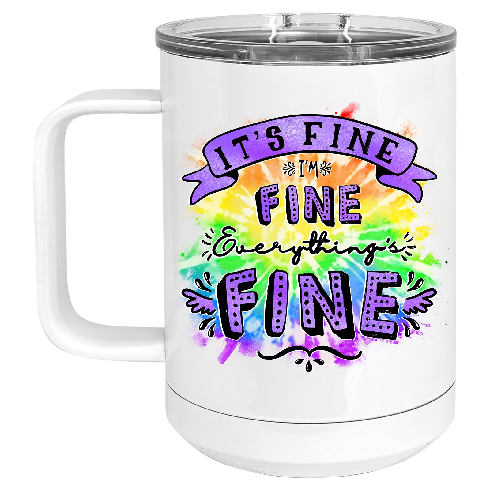 It's Fine, I'm Fine, Everything's Fine Mug