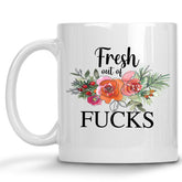 Fresh Out of Fucks Floral Mug