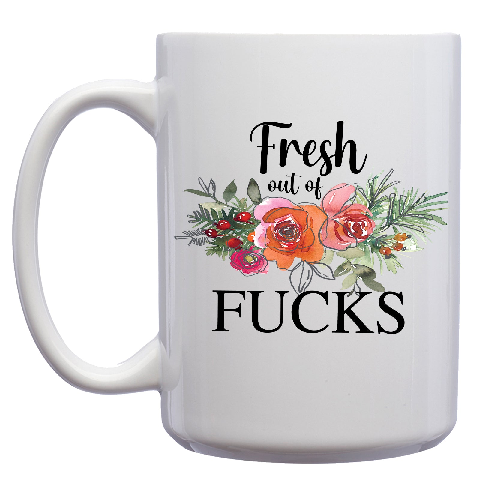 Fresh Out of Fucks Floral Mug