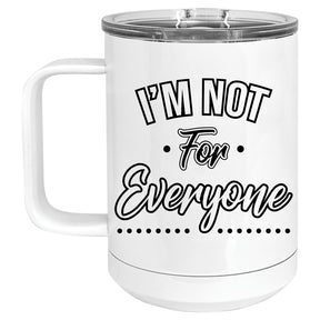 I'm not for Everyone Mug