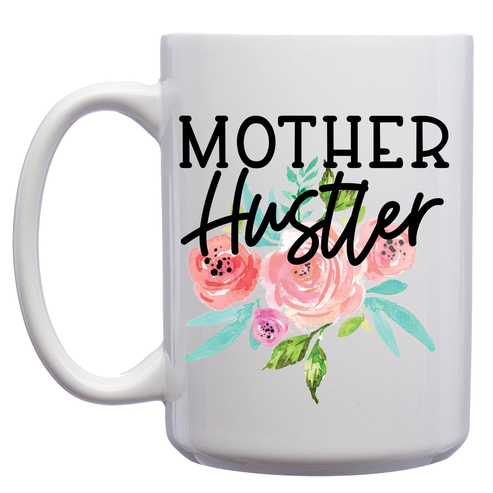 Mother Hustler Mug