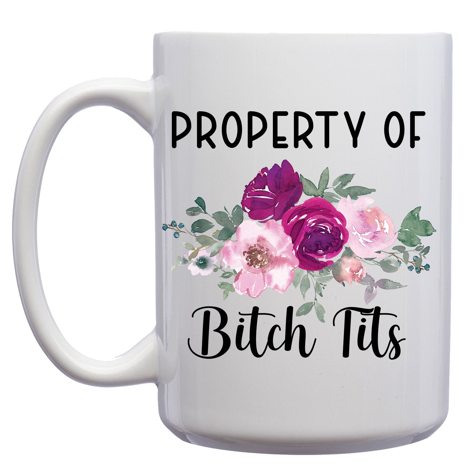 Property of Bitch Tits Mug