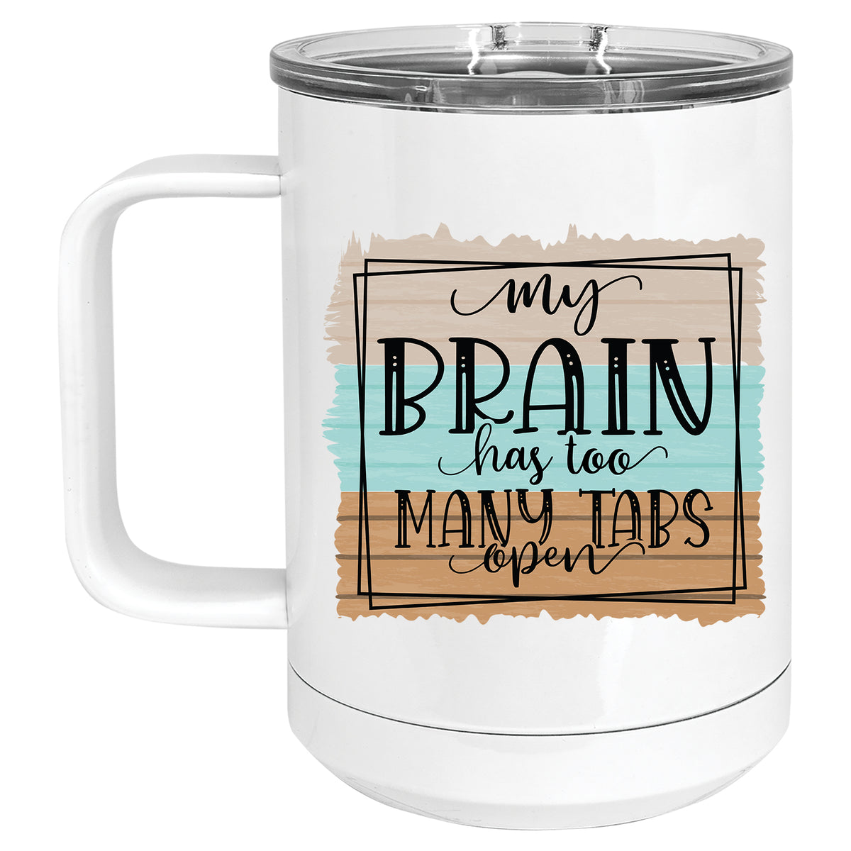 My Brain Has too Many Tabs Open Mug