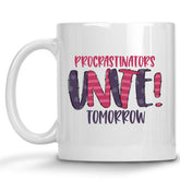 Procrastinators Unite Tomorrow Mug