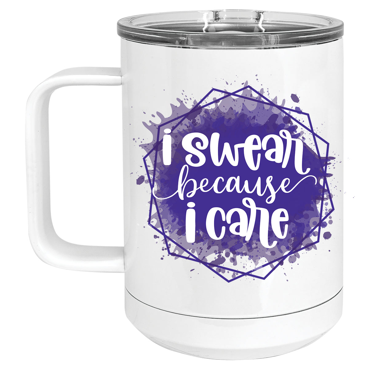 I Swear Because I Care Mug