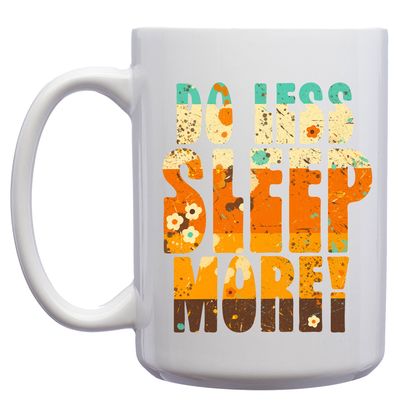 Do Less, Sleep More Mug