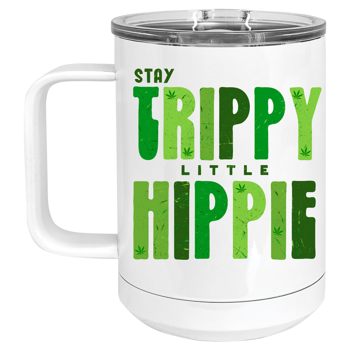 Stay Trippy Little Hippy Cannabis Marijuana Mug