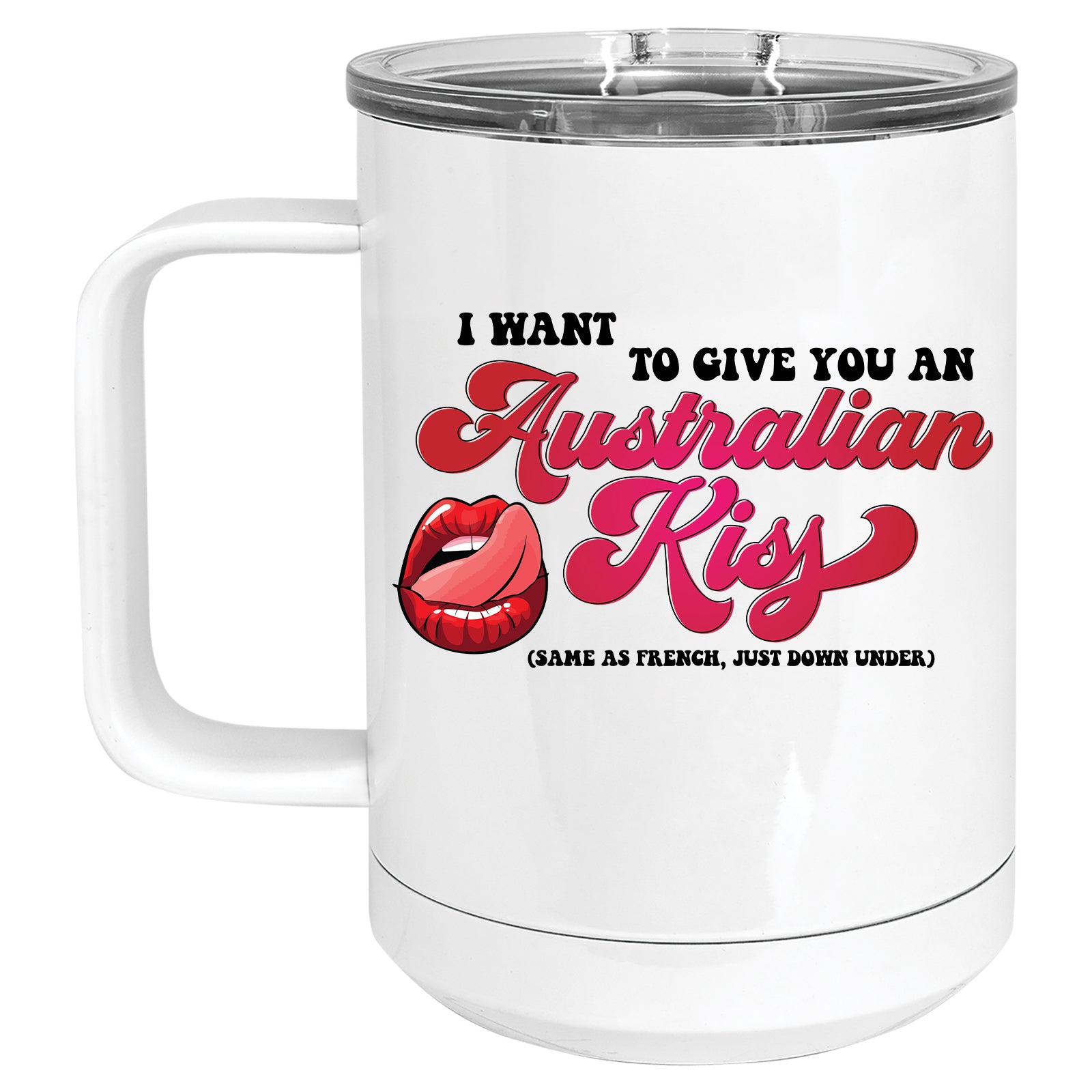 I want to Give you an Australian Kiss Mug