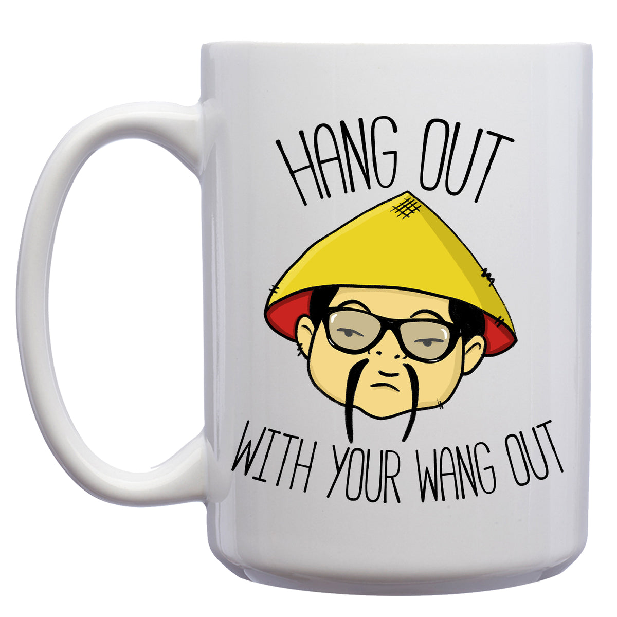 Hang out with your Wang Out Mug