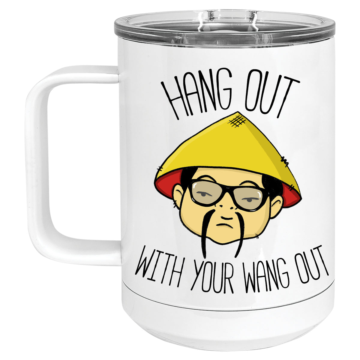 Hang out with your Wang Out Mug