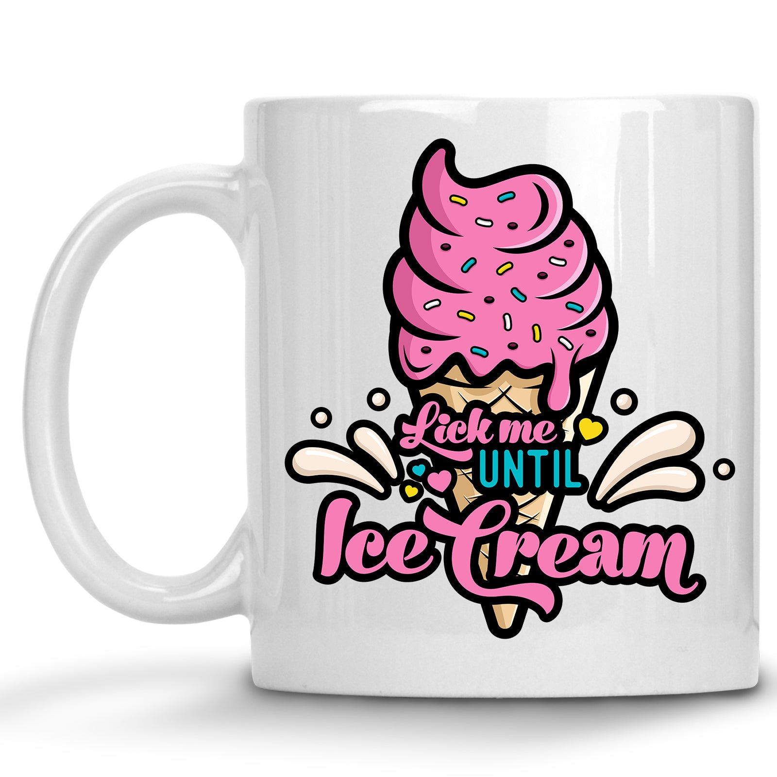 Lick Me Until I Scream Mug