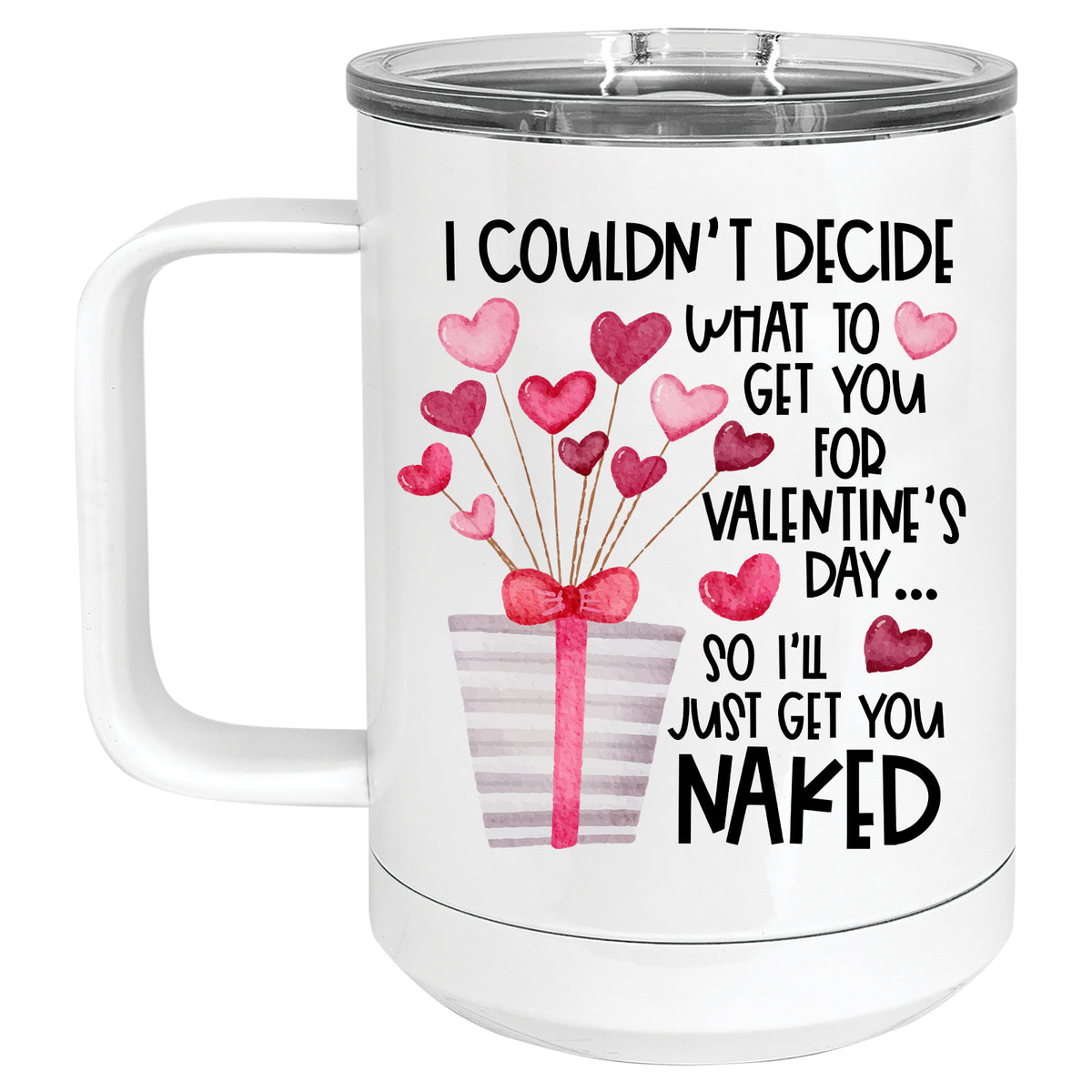 So I'll Just get you Naked Valentine's Day Mug