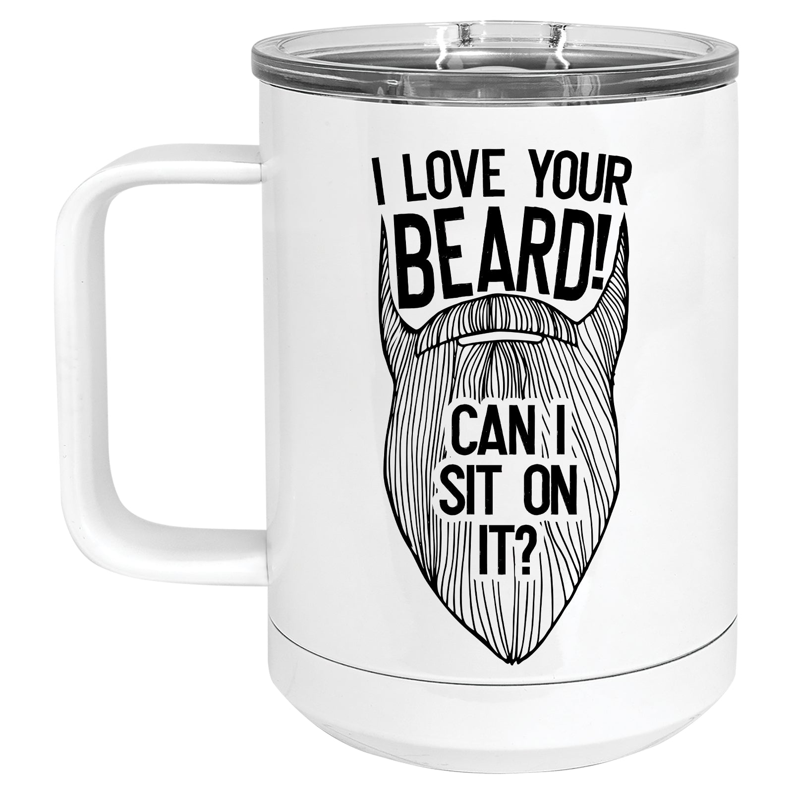 I Love your Beard!  Can I set on it? Mug