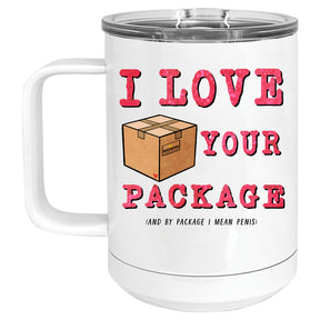 I Love Your Package (and by Package I mean Penis) Mug