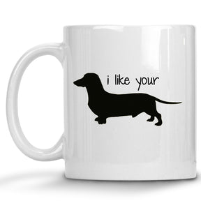 I Like your Weiner Mug