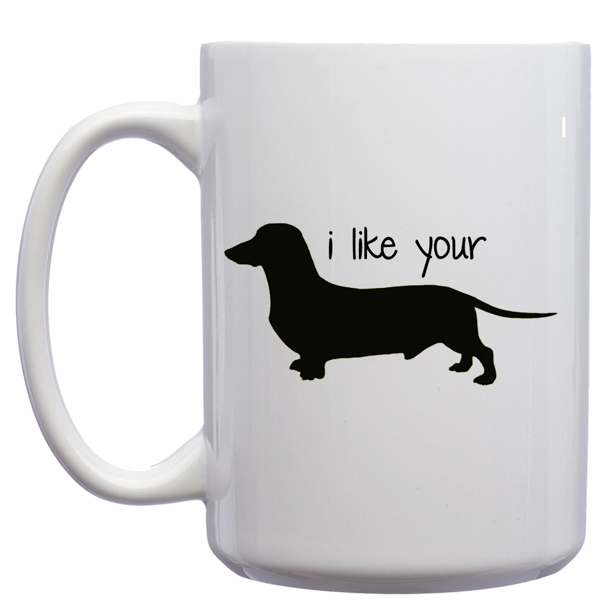 I Like your Weiner Mug