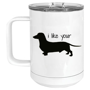 I Like your Weiner Mug