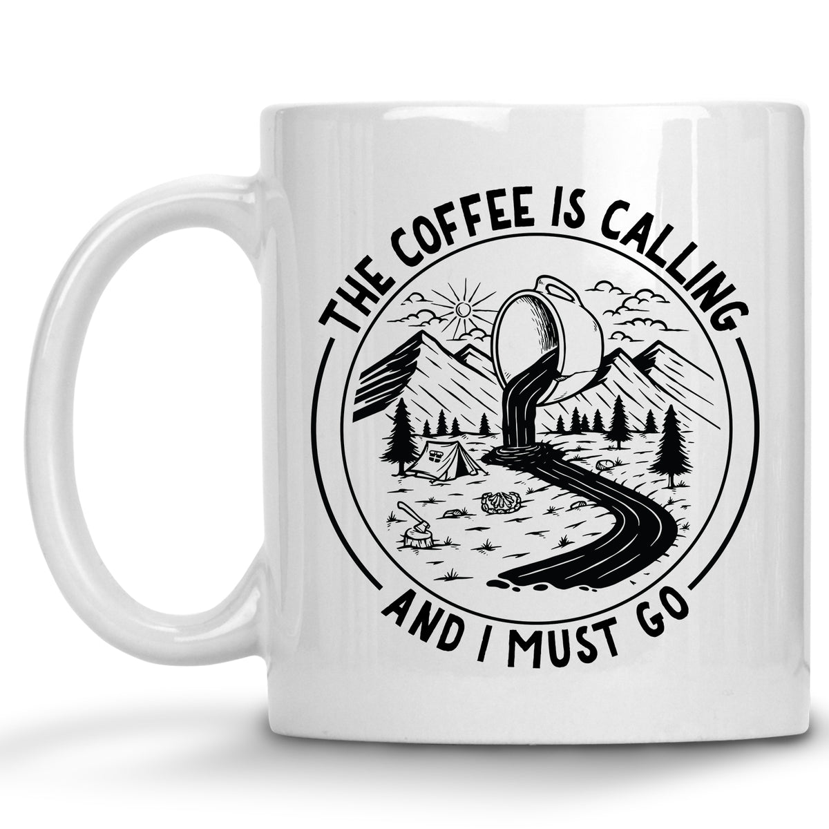 The Coffee is Calling and I must Go Mug