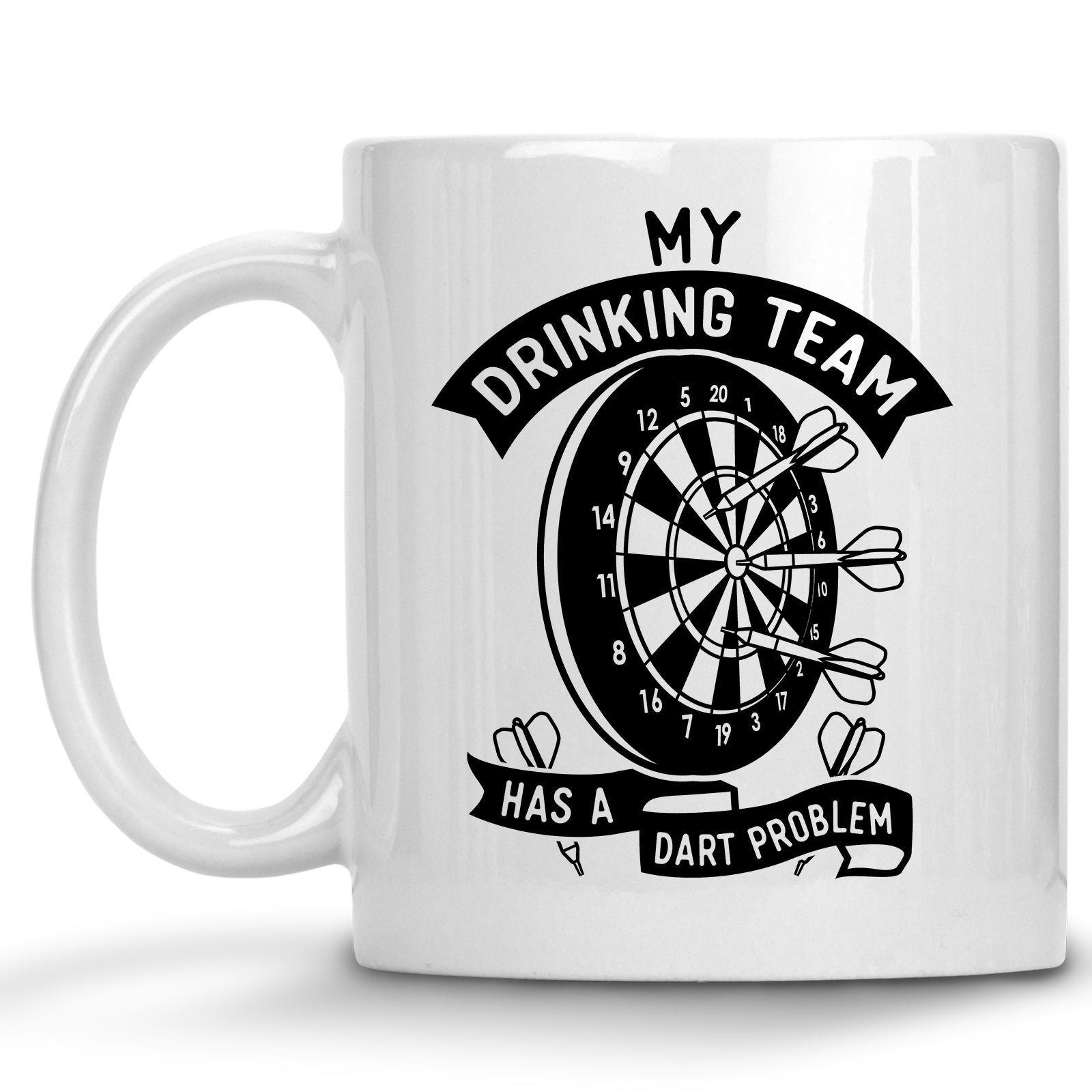 My Drinking Team Has a Dart Problem Mug