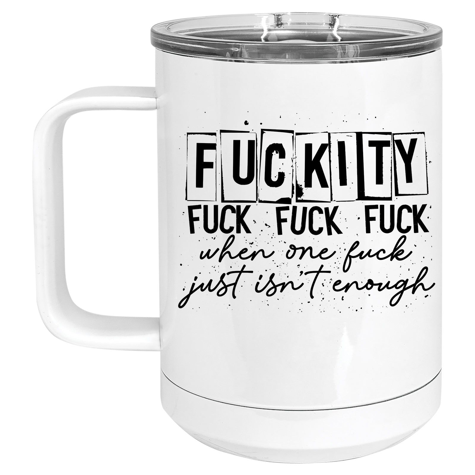 Fuckity, Fuck Fuck Fuck. When one Fuck isn't Enough Mug