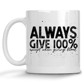 Always give 100% Mug