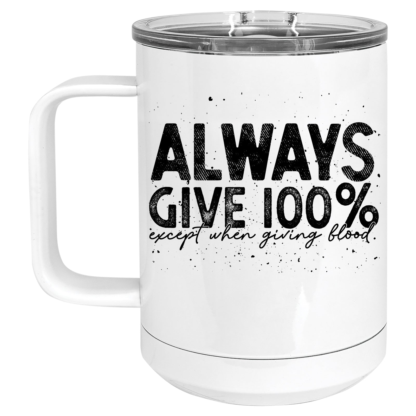 Always give 100% Mug