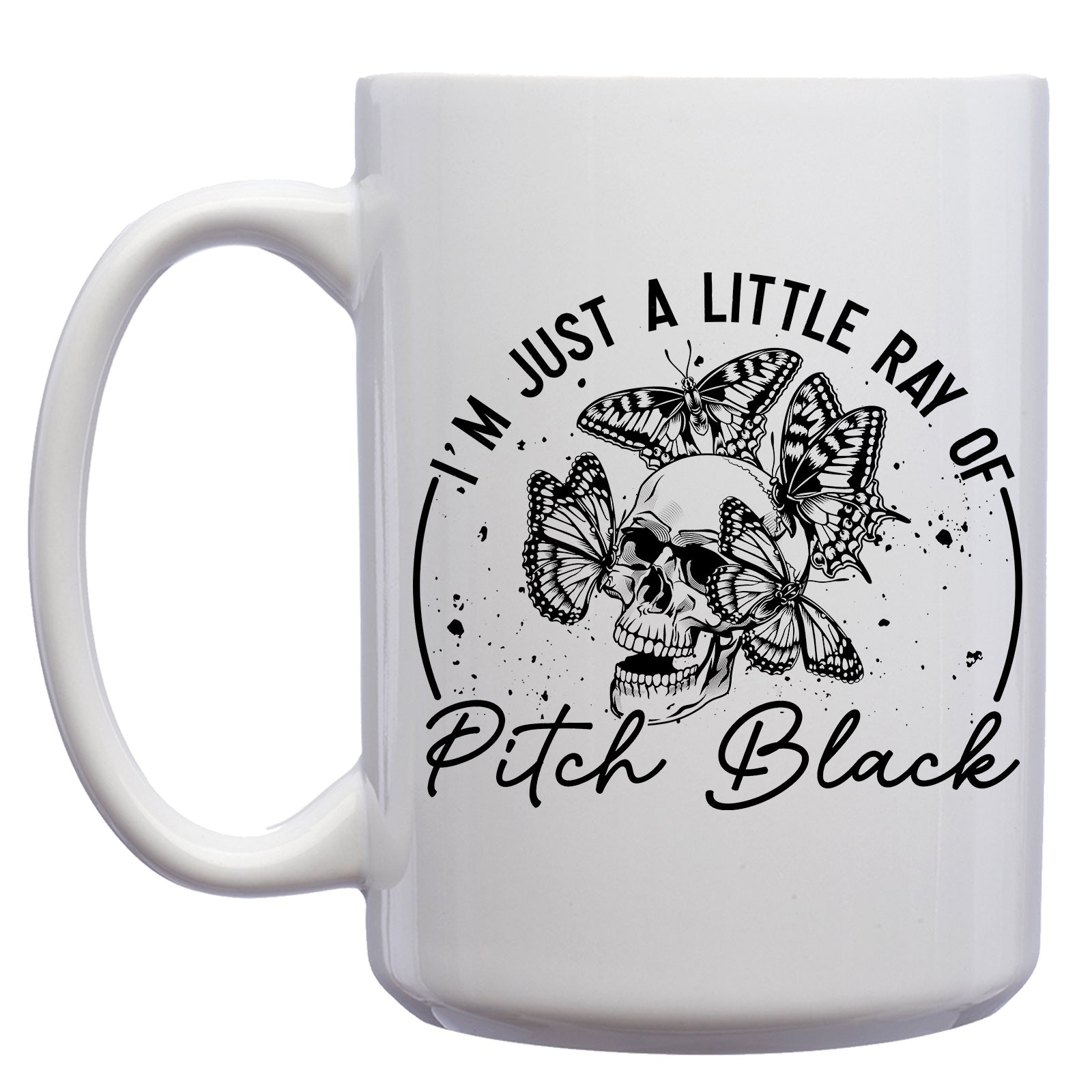 I'm Just a Little Ray of Pitch Black Mug