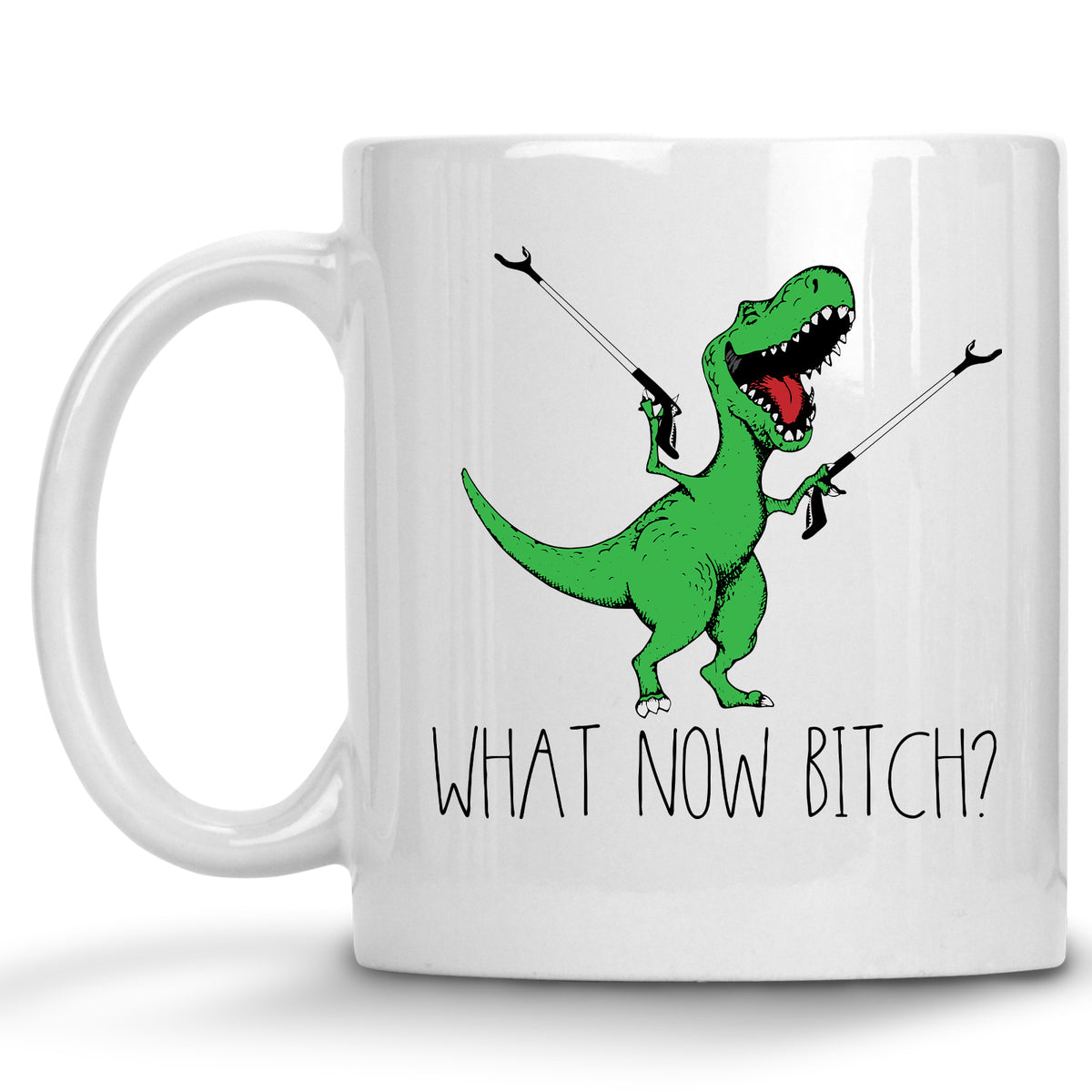 What now, Bitch? T-Rex Mug