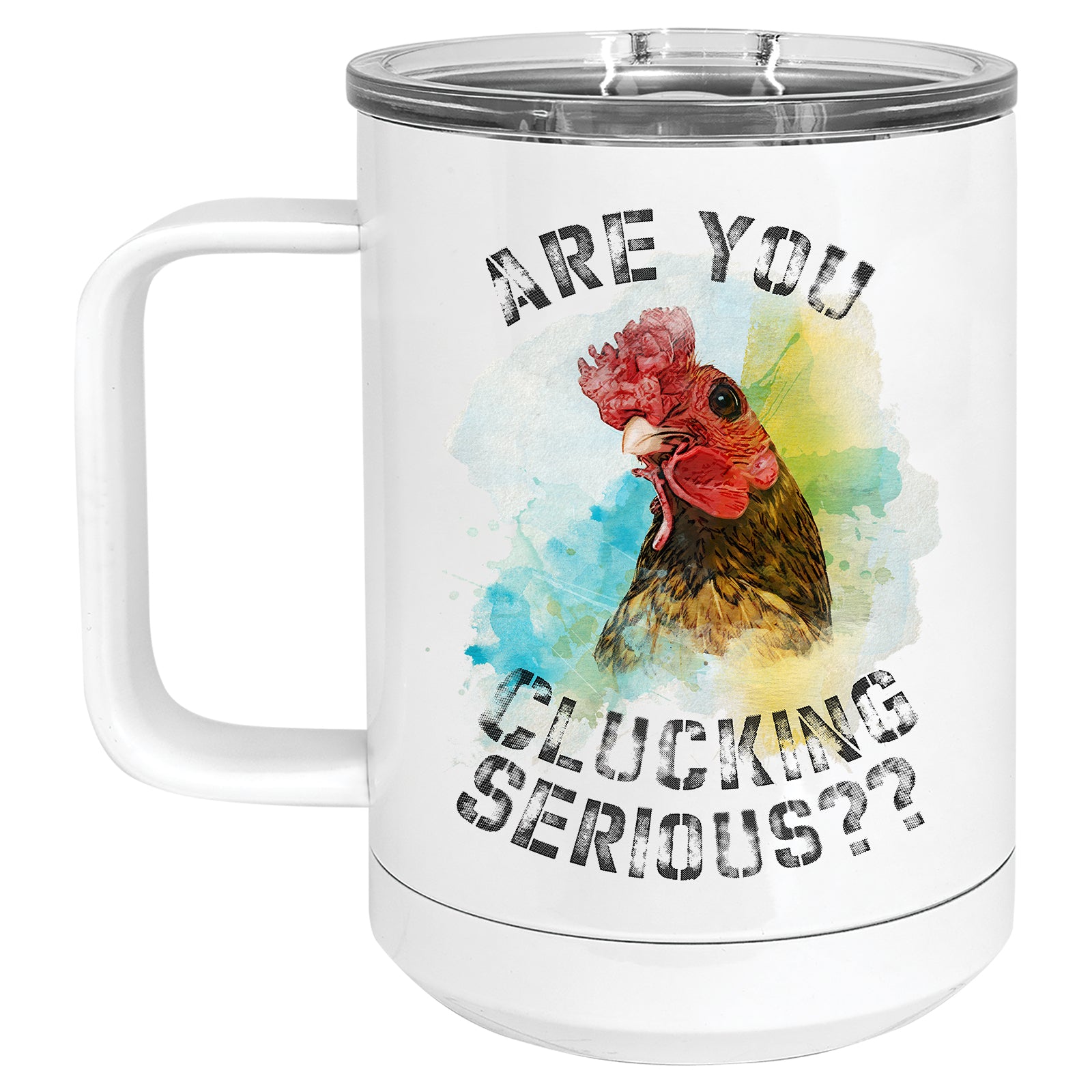 Are you Clucking Serious? Mug