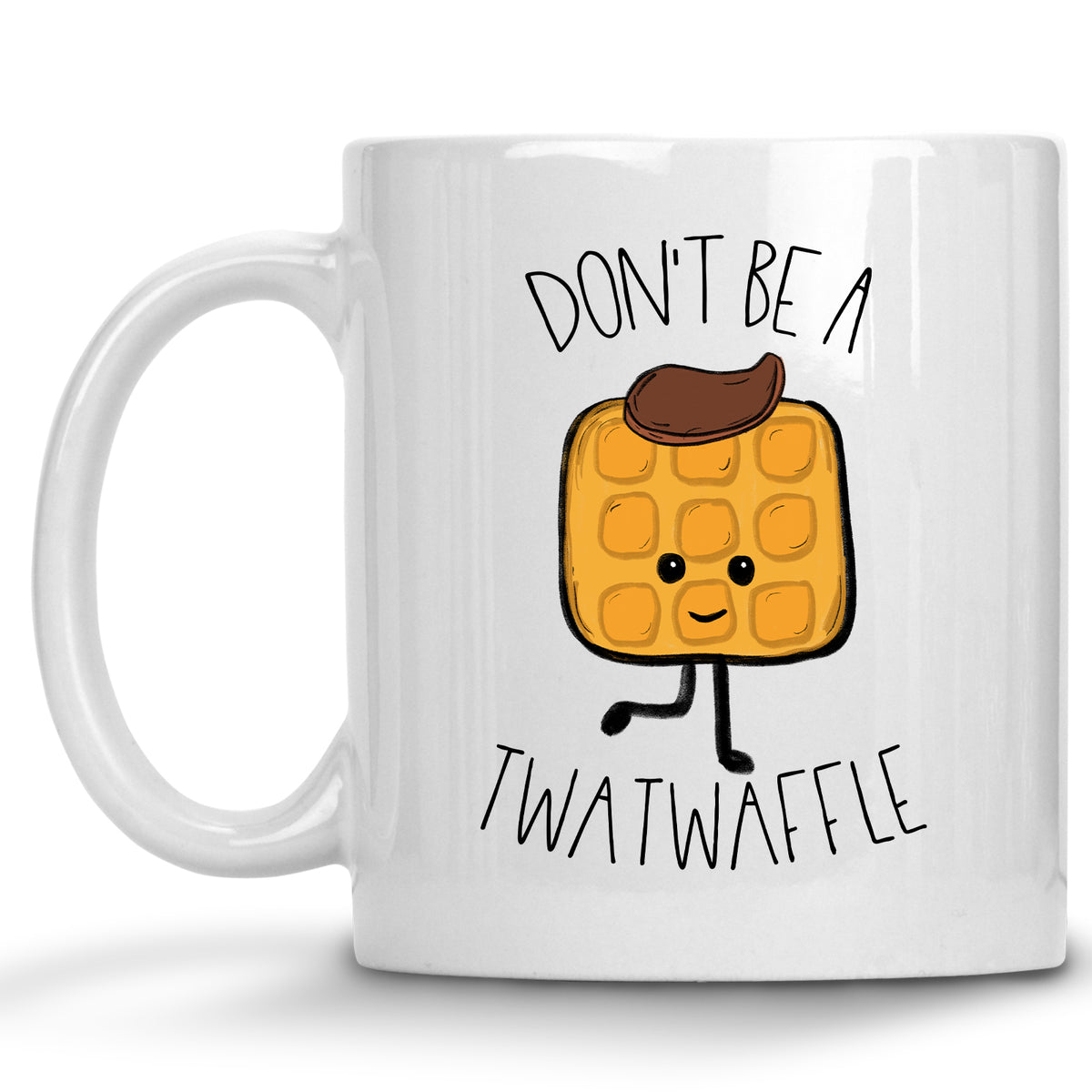 Don't be a Twatwaffle Mug