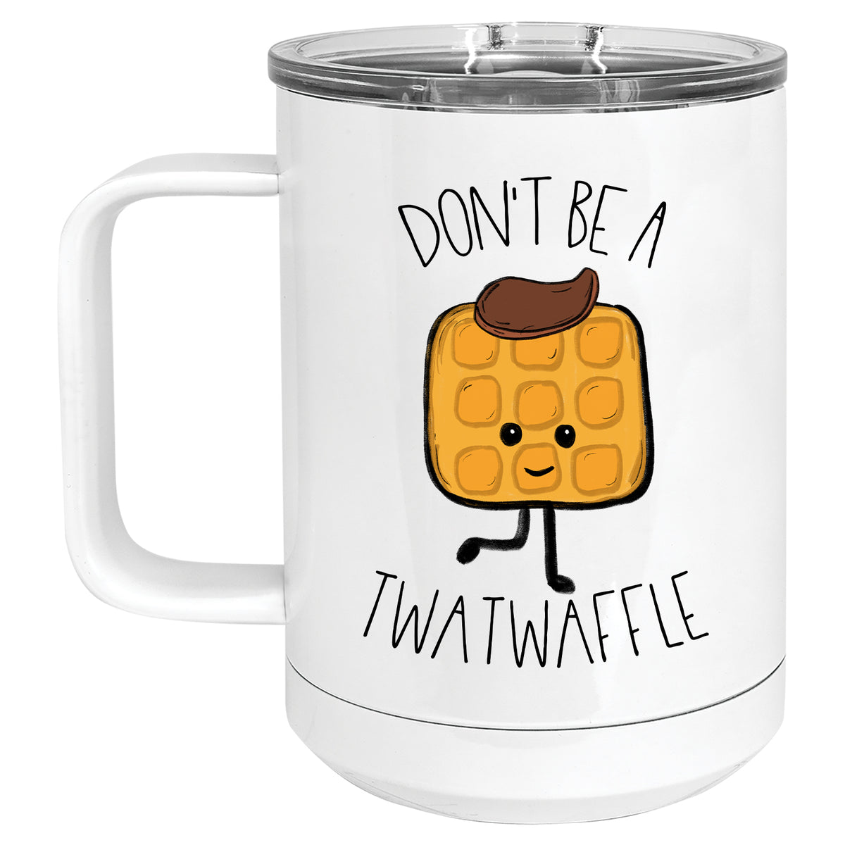 Don't be a Twatwaffle Mug