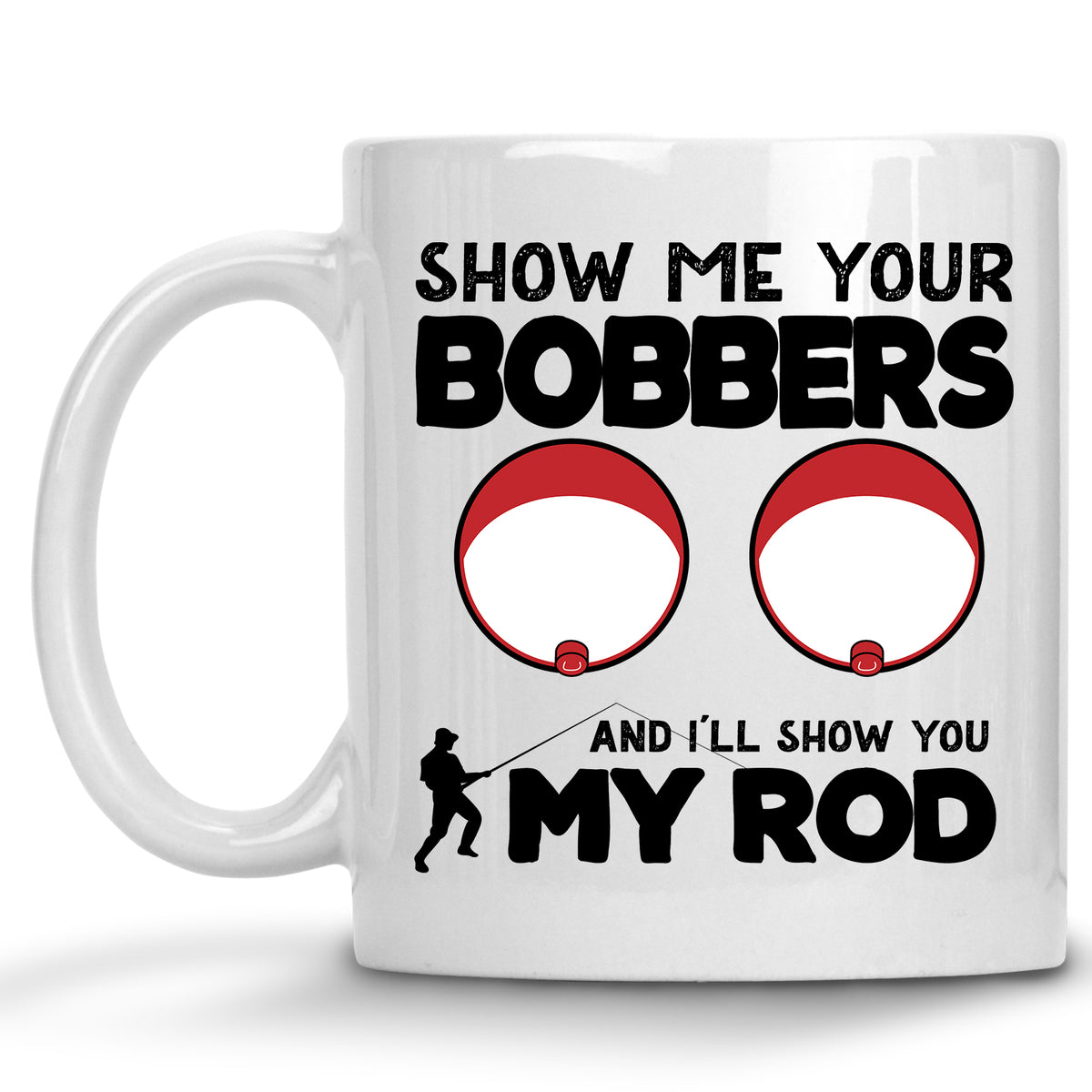 Show me your Bobbers and I'll Show You my Rod Mug