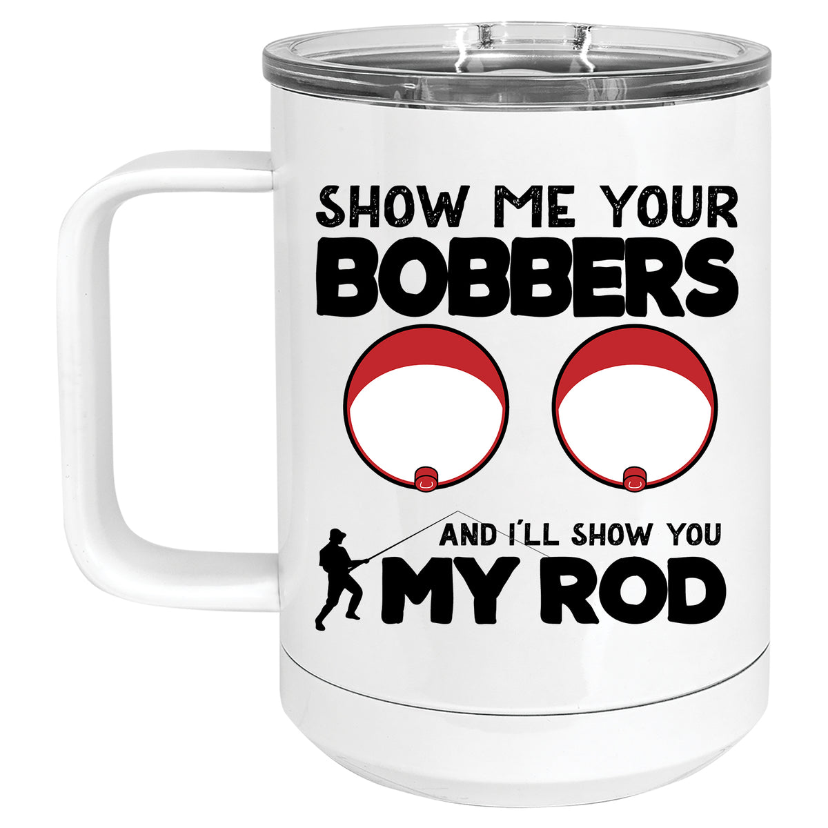 Show me your Bobbers and I'll Show You my Rod Mug