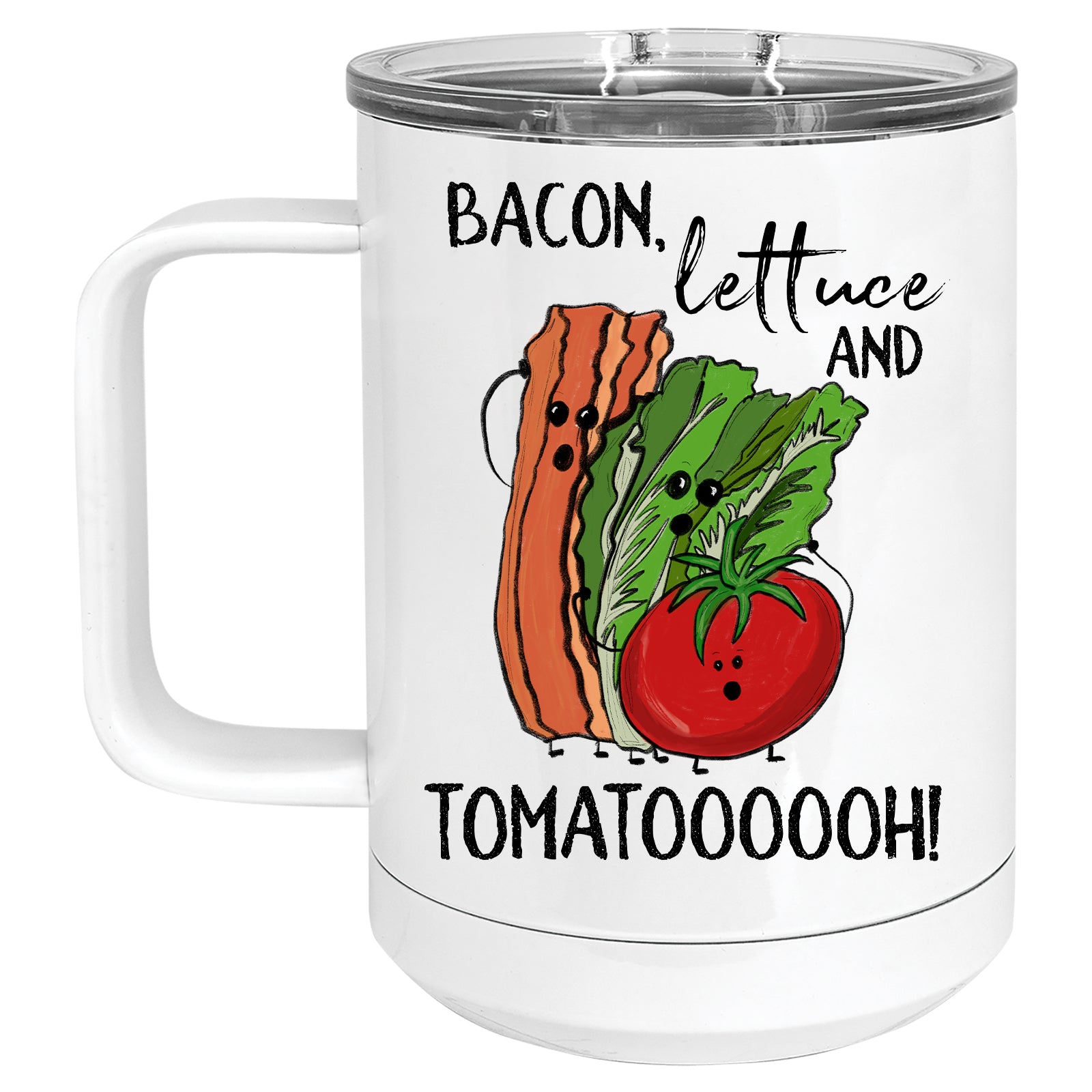 Bacon, Lettuce and Tomatooooooh! Mug