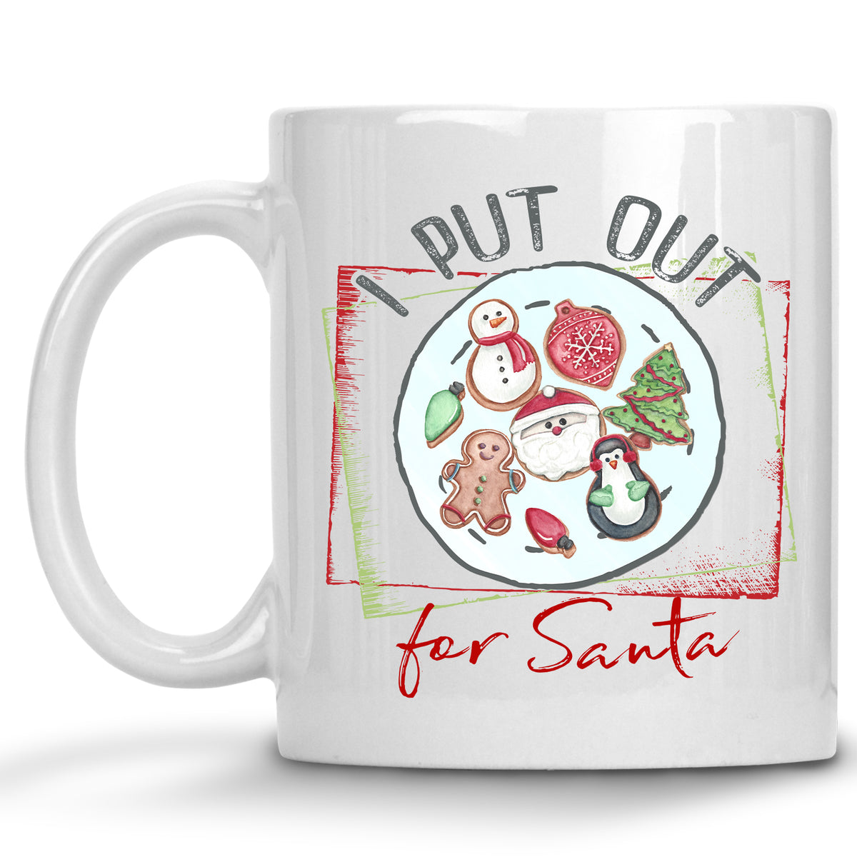 I Put our for Santa Mug