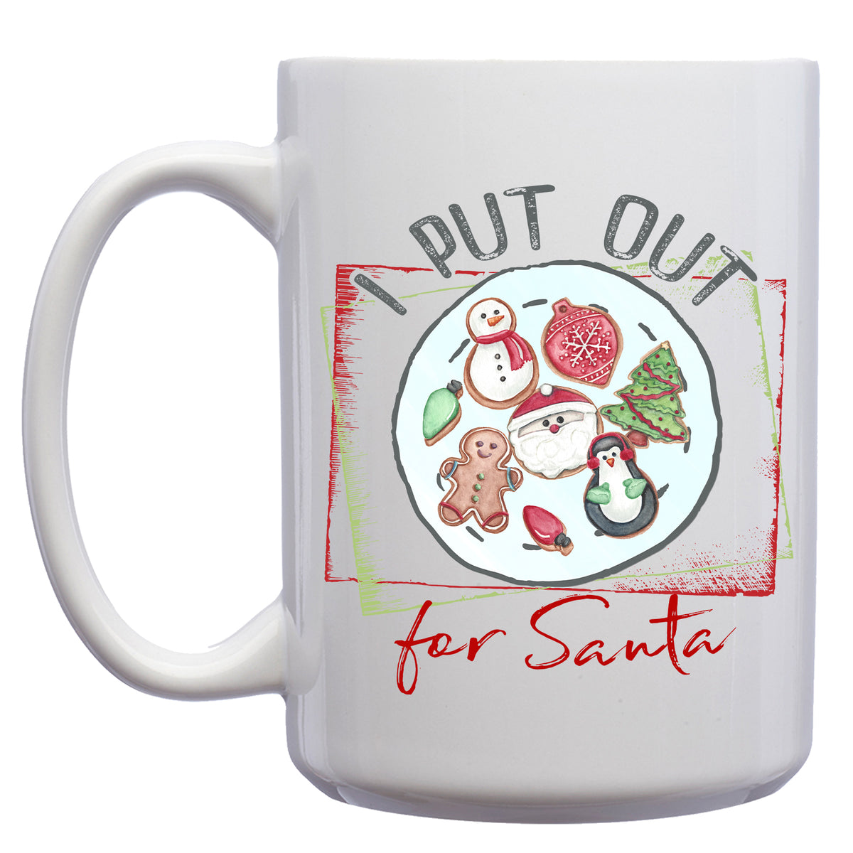 I Put our for Santa Mug