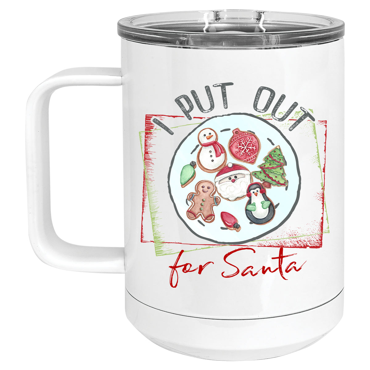 I Put our for Santa Mug