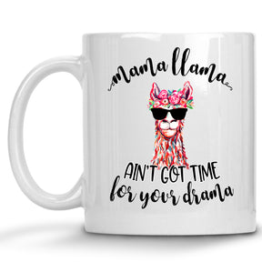 Mama Llama Ain't got Time for your Drama Mug