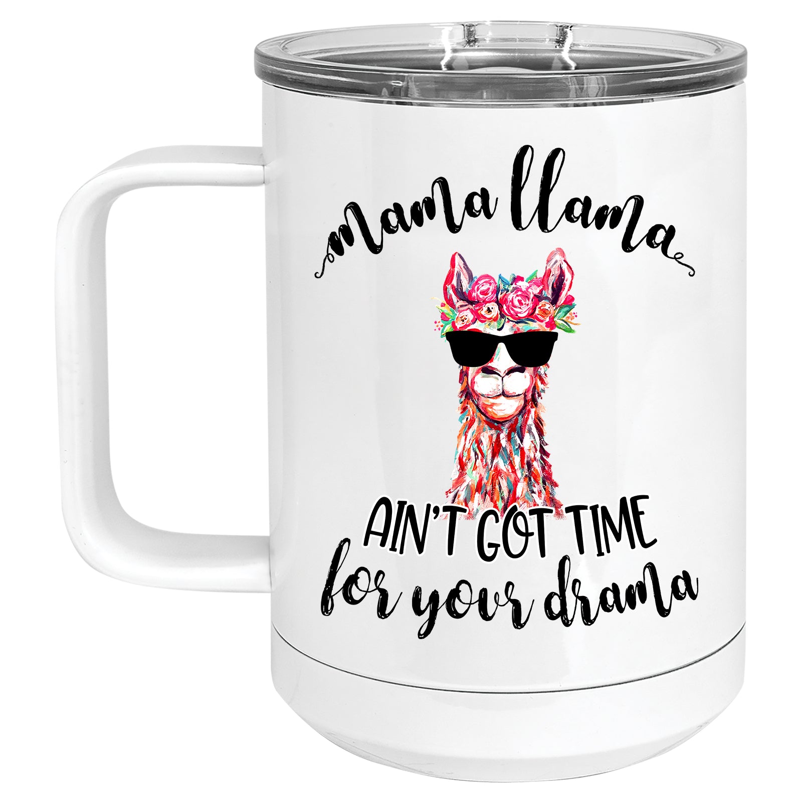 Mama Llama Ain't got Time for your Drama Mug