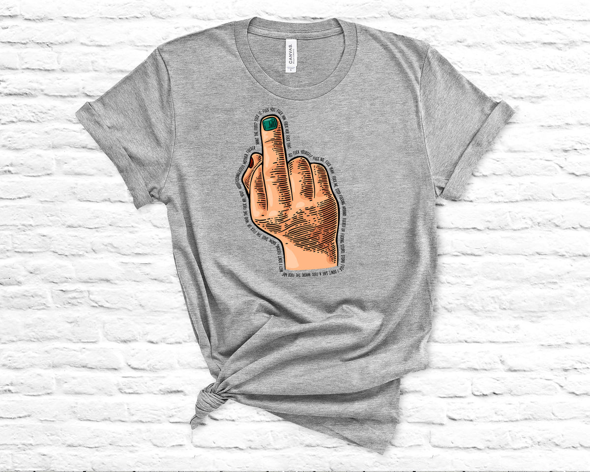 Middle Finger Graphic Saying T-Shirt